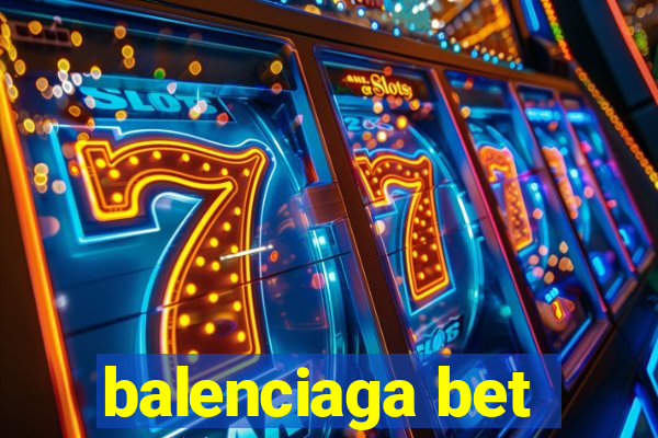 balenciaga bet
